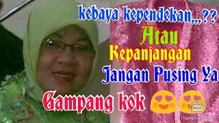 Tips|| Cara Menyambung Dan Memotong Kebaya Yang Pendek & Kepanjangan