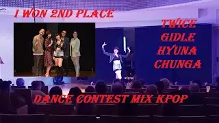 I won 2nd place 🥈💖✌Dance Contest Mix Kpop💗⭐ TWICE GIDLE HYUNA CHUNGA by KirA😍🔝