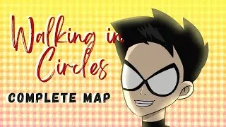 Walking in Circles COMPLETE FANDOM MAP