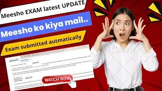 Meesho Exam Todays latest update 14 Jan 2024 | Exam submitted autmatically Meesho ko kiya mail. Abb?