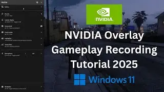 How to Record Gameplay using NVIDIA Overlay in Windows 11 | 2025 Tutorial