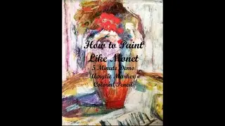 Demo: Paint Like Monet, Markers and Colored Pencil