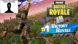 Fortnite Battle Royale (Face Reveal)
