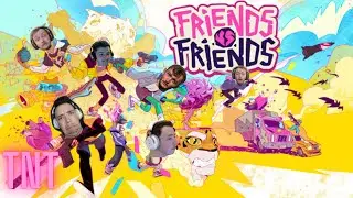 Our Friendship is Stronger Than Yours (Friends vs Friends)