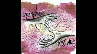 Cárla | Kiss Me (Música Autoral)