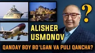 АЛИШЕР УСМОНОВ ХАЁТИ ҲАҚИДА ТЎЛИҚ МАЪЛУМОТ
