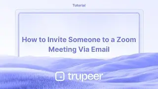 How to Invite Someone to a Zoom Meeting Via Email