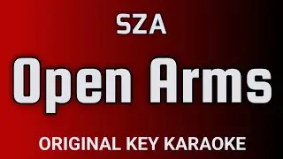 SZA - Open Arms (Just SZA) - Karaoke Lyrics