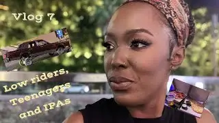 VLOG 7 LOW RIDERS, TEENAGERS AND IPAS