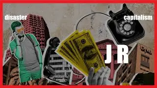J R - The Nature of Disaster Capitalism