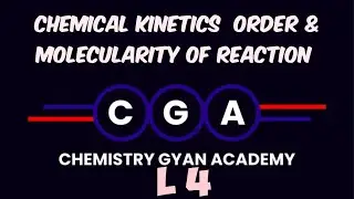 Chemical Kinetics / L4 /  molecularity of reaction / mechanism of reaction