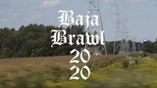 BAJA BRAWL 2020: The Commotion