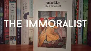 Andre Gide - 'The Immoralist'