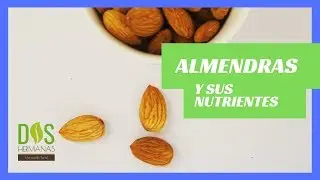 Almendras y sus nutrientes