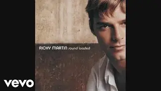 Ricky Martin - Loaded (audio)
