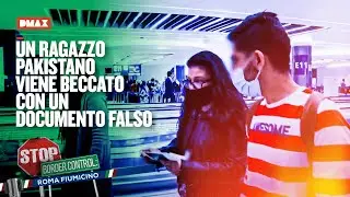 Un ragazzo Pakistano viene beccato con un documento falso | Stop Border Control Fiumicino