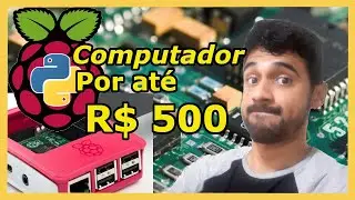 COMPRE O PC MAIS BARATO DO MUNDO!! Apresentação do raspberry pi