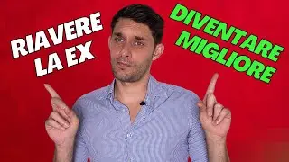 RICONQUISTA della EX: PARLIAMO dei TUOI veri OBIETTIVI