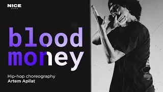 ARTEM APILAT | HIP-HOP CHOREOGRAPHY | BLOOD MONEY