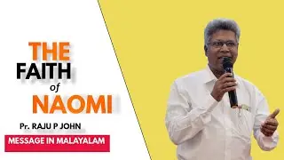 The Faith of Naomi | Pr. Raju P. John | IPC Nerul