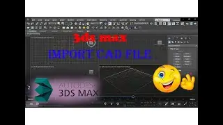 How to Import AutoCad file in 3ds Max.