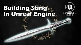 How to Build Sting From Lord Of The Rings in Unreal Engine 5