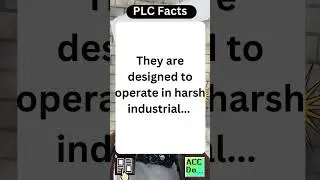 PLC Facts - Designed to operate in harsh...