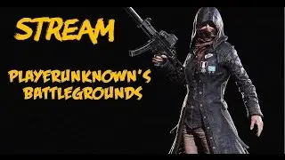 СТРИМ - БЕРУ ТОП - PLAYERUNKNOWN'S BATTLEGROUNDS