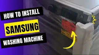 HOW TO INSTALL SAMSUNG WASHING MACHINE