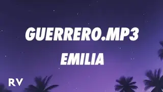Emilia - Guerrero.mp3 (Letra/Lyrics)