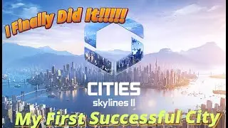 My First Successful City! Cities Skylines 2 Gameplay