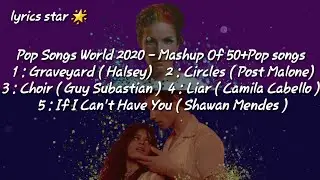 Pop Song World 2020 - Mashup Of 50+ Pop Songs