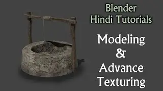 Blender Hindi Tutorials | Making 3d Well in blender | Part 1 Modeling and Unwrapping