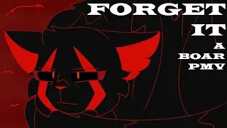 Forget It || Boar PMV (Warriors OCs)