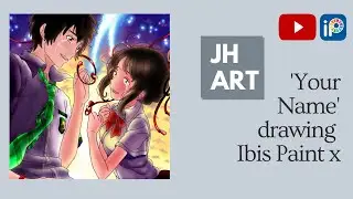 'Your Name' drawing on phone - Ibis Paint