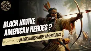 The Untold stories of Black Native American Heroes !