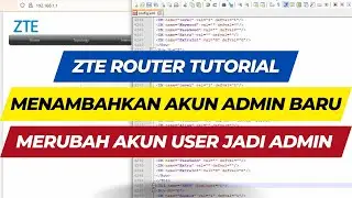 CARA MEMBUAT 2 LOGIN SUPER ADMIN PADA ROUTER ZTE F609, ZTE F460, ZTE F670 DAN ZTE F660