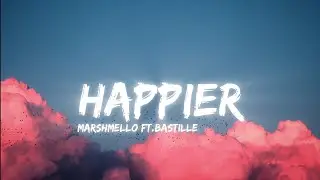 Marshmello - Happier Ft.Bastille | [ Slowed + Reverb ] | (Lyrical)
