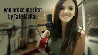 you broke me first by Tate McRae Acoustic cover