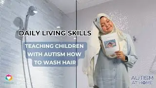 Daily Living Skills: Teaching Children with Autism How to To Wash Hair (5/8) | Autism at Home