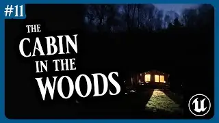 The cabin in the woods  | Devlog #11