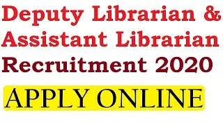 Librarian Recruitment 2020, Librarian Vacancy 2020, Apply Online, Deputy & Assistant Librarian