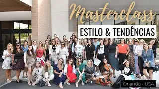 MASTERCLASS MODA & TENDÊNCIAS - ORLANDO