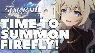 You Will Not Believe Your Eyes! Can We Summon Firefly?