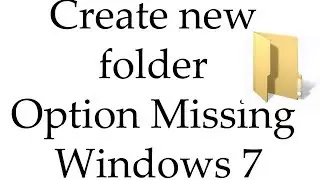 Fix New Folder Is Missiing From Right Click Menu Windows 7 & Vista