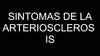 SINTOMAS DE LA ARTERIOSCLEROSIS