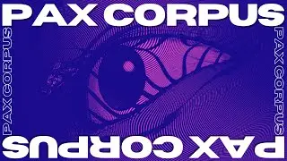 Pax Corpus (PS1) | Sean Seanson