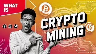 What is crypto mining? | How It's work
