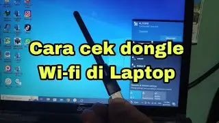 Cara mengecek dongle wi-fi menggunakan Laptop
