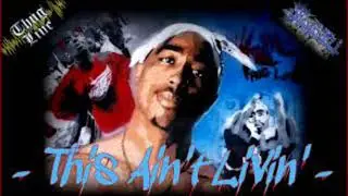 2pac - This Aint Livin - 2025